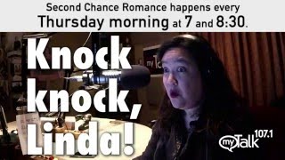 Knock knock, Linda - Second Chance Romance - myTalk 107.1