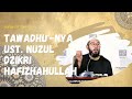 tawadhu nya ustadz muhammad nuzul dzikri hafizhahullah