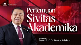 PERTEMUAN SIVITAS AKADEMIKA | Pdt. Dr. Erastus Sabdono | 26 April 2024 | 11.00 WIB