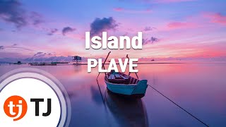 [TJ노래방] Island - PLAVE / TJ Karaoke