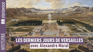 The final days of Versailles, with Alexandre Maral