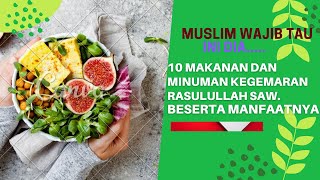 10 MAKANAN DAN MINUMAN KEGEMARAN RASULULLAH  NABI MUHAMMAD SAW.Beserta MANFAATNYA.