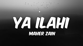 Maher Zain - Ya Ilahi (Lyrics) | Ramadan Gift