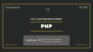 Lecture 09 - PHP Functions Explained | Parameters, Arguments & Examples