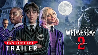 Wednesday Addams Season 2  - Teaser Trailer 2023  - Netflix FAN Concept