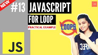 JavaScript Tutorial #13 | For Loop in JavaScript | Loops in JavaScript | Practical Example