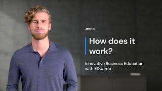 Innovative Business Education with EDUardo | How does EDUardo work?