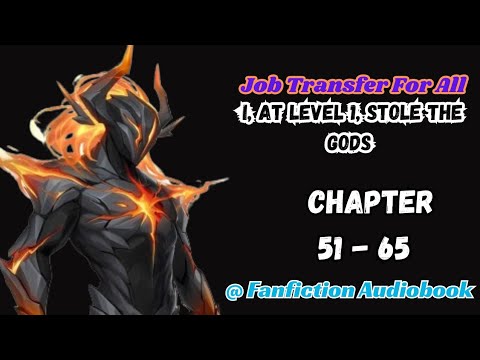 Job transfer for everyone: Me, at level 1, I stole the gods Chapter 51 to 65