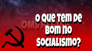 6 VANTAGENS DO SOCIALISMO