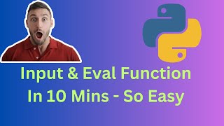 Python Input Eval function - In 10 Mins - Made Easy