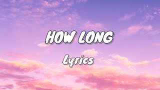 Charlie Puth - How Long (Lyrics)