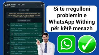 Si të rregulloni problemin e Whatsapp në pritje të këtij mesazhi (2025) | WhatsApp në pritje të këti