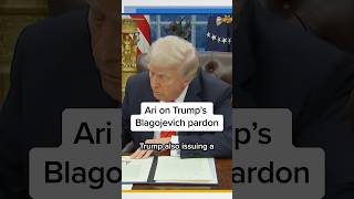 Ari on Trump's Blagojevich pardon