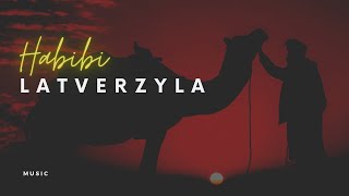 Latverzyla - Habibi [Official Music]