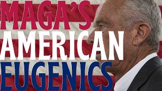 MAHA's American Eugenics