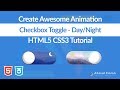 Checkbox Toggle - Day/Night Mode - HTML5 CSS3 Tutorial