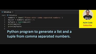 Python program to generate a list and a tuple from comma separated numbers