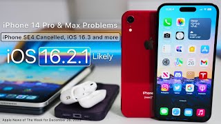 iPhone 14 Pro issues, iPhone SE 4 cancelled?, iOS 16.2.1, iPhone 15 and more