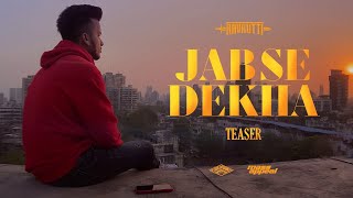 Aavrutti - Jab Se Dekha (Official Teaser) | Gully Gang | Mass Appeal India