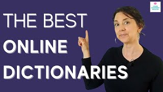 The Best Online Dictionaries for Learning English & How to Use Them!