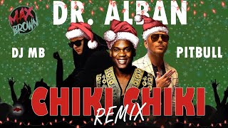 Dr. Alban, Pitbull feat. Starclub \u0026 Baloo - Chiki Chiki (DJ MB Remix 2022) (Audio)