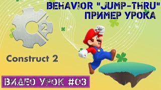 Construct 2. Behaviors Jump Thru