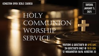 KOBC II Holy Communion Worship  Service II Rev. Franklyn King II January 05, 2025