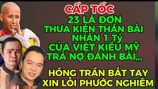 CẤP TỐC 23 LÁ ĐƠN THƯA KIỆN THẦN BÀI,,,NHẬN 1 Tỷ CỦA VIỆT KIỀU MỸ TRẢ NỢ ĐÁNH BÀI,,,HỒNG TRẦNXỊLỖIPN