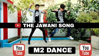 The Jawaani Song | Student Of The Year 2|Tiger Shroff|The jawani song dance|M2 dance|whatsapp status