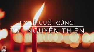 HY LỄ CUỐI CÙNG - NGUYỄN THIỆN