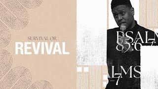 SURVIVAL OR REVIVAL | PASTOR DAVID OSBORNE