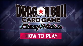 How to play Dragon Ball Super Card Game Fusion World Ver1.10