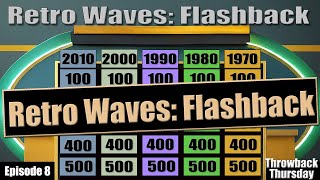 Retro Waves: Flashback - Throwback Thursday - EP 8 - Name That Tune - Jeopardy Style Music Trivia