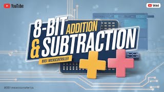 8-bit Addition & Subtraction in 8051 Microcontroller | Step-by-Step Execution in Keil 🚀