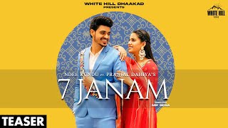 7 JANAM (Official Teaser) Ndee Kundu | Pranjal Dahiya | Rel on 9 Nov | MP Sega | White Hill Dhaakad