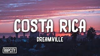 Dreamville - Costa Rica (Lyrics)