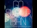 GO SUBURBAN - CLOUDED DIAMOND