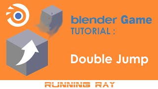 Blender Game Tutorial - Double Jump ( No Python )