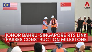 Johor Bahru-Singapore RTS Link passes construction milestone