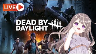 参加型 デドバ ｜遊ぶぞおおおおおおおおおお【Dead by Daylight  配信】