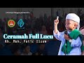 Ceramah Full Lucu || K. Moh. Fatir Ilzam || Panggung Gembira || RA Muba