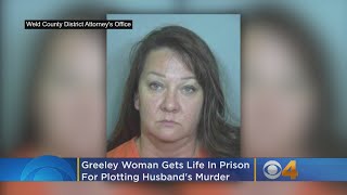 Greeley Woman Gets Life In Prison For Plotting Husband's Murder