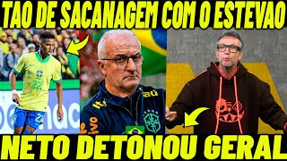 TÃO SE SACANAGEM COM ESTEVÃO! NETO DETONOU GERAL! ESTEVÃO TEM QUE SER TITULAR DA SELEÇÃO