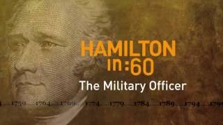 The Military Officer | Hamilton in :60 | Great Performances on PBS