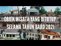 Ini Dia 25 Objek Wisata YANG DITUTUP SELAMA TAHUN BARU 2021