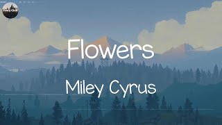 Miley Cyrus - Flowers (Lyrics) | Alan Walker, One Direction,... (MIX LYRICS)