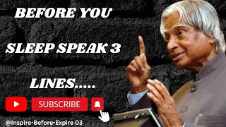 Speak 3 lines Before You Sleep || APJ Abdul Kalam Motivational Quotes || APJ Abdul Kalam Speech