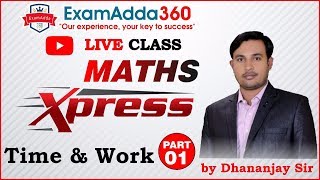 Best Online Coaching SSC CGL Math | Time & Work | Dhananjay Sir | Exam Adda 360