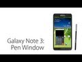 Samsung Galaxy Note 3 New Features: Pen Window