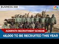 46,000 Soldiers To Be Recruited This Year Under Agnipath Recruitment Scheme | Business 360